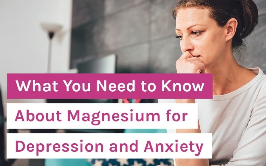 Constantly Stressed Or Anxious, You May Need Magnesium